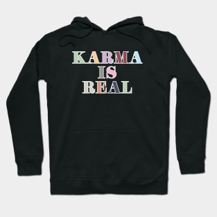 Karma Is Real Hoodie